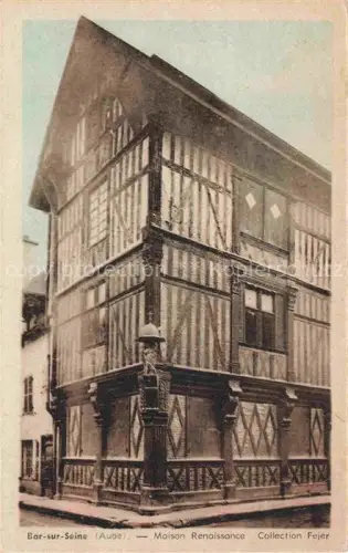 AK / Ansichtskarte Bar-sur-Seine Troyes 10 Aube Maison-Renaissance Fachwerkhaus Renaissancegebaeude Strassenlaterne Holzfachwerk Ecke