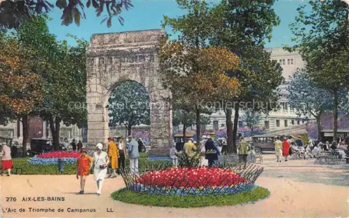 AK / Ansichtskarte AIX-LES-BAINS Chambery 73 Savoie Arc-de-Triomphe-de-Campanus Roemerzeit Blumenbeete Passanten Autos Park Baeume