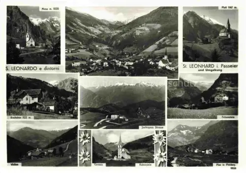 AK / Ansichtskarte San Leonardo in Passiria St Leonhard in Passeier Bolzano IT Passeiertal Jaufenpass-Strasse Moso Breiteben Felsenstein Walten Corvara Rabenstein Plan-in-Pfelders Kirchturm Bergtal Mehrbildkarte Edelweiss