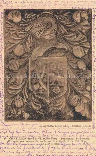 AK / Ansichtskarte Chatillon-sur-Seine Montbard 21 Cote-d Or Ecusson-aux-Armes Wappen Pensionnat-Saint-Bernard Steinrelief Barock Antoine-Gaillard-de-Châtillon