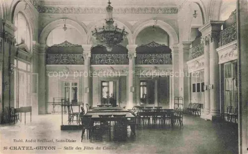 AK / Ansichtskarte Chatelguyon Chatel-Guyon 63 Puy-de-Dome Salle-des-Fêtes-du-Casino Innenraum Kronleuchter Tische Stuehle Balkon Jugendstil-Ornamente Casino-Saal