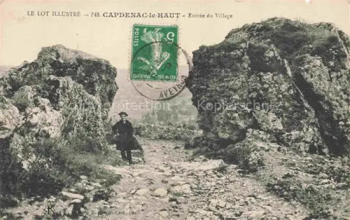 AK / Ansichtskarte Capdenac-le-Haut Capdenac-le-Vieux 46 Lot Entrée-du-Village Felspassage Steinpfad Mann Felsbrocken Dorf-Panorama