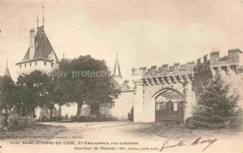 AK / Ansichtskarte Saint-Etienne-de-Lisse Château-de-Pressac XVI-Jahrhundert Schloss Eingangstor Turm Zinnen Baeume Saint-Emilionnais