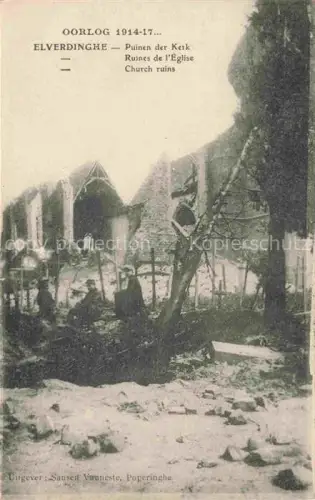AK / Ansichtskarte Elverdinge Oorlog-1914-17 Kirchenruinen Puinen-der-Kerk Kriegszerstoerung Soldaten Truemmer Baeume Friedhof