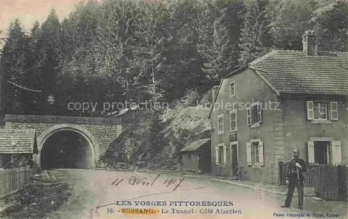 AK / Ansichtskarte Bussang Epinal 88 Vosges Vosges-Pittoresques Tunnel Côté-Alsacien Wald Tannen Gebaeude Waechter Soldat