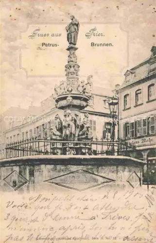 AK / Ansichtskarte Treves  TRIER Rheinland-Pfalz Petrus-Brunnen Figurenbrunnen Marktplatz Heiligenfigur Laterne Gruenderzeit-Gebaeude Gittergelaender