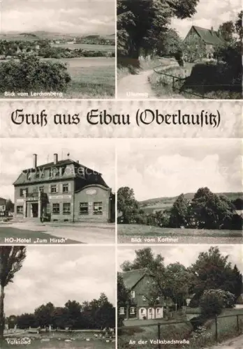 AK / Ansichtskarte Eibau Goerlitz Sachsen Lerchenberg Uferweg HO-Hotel-Zum-Hirsch Kottmar Volksbad Volksbadstrasse Oberlausitz Mehrbildkarte