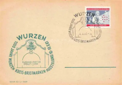 AK / Ansichtskarte Wurzen Sachsen Kursaechsisches-Posttor Sonderstempel Briefmarken-Ausstellung 1000-Jahre-Wurzen Tag-des-Chemiearbeiters Posttor