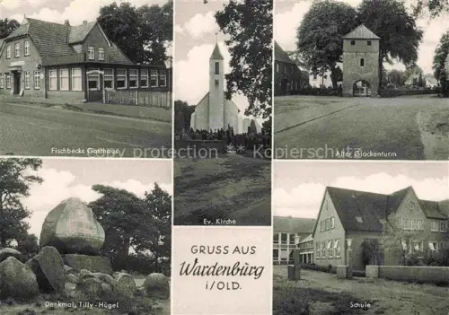 AK / Ansichtskarte Wardenburg Oldenburg Niedersachsen Fischbecks Gasthaus Ev Kirche Alter Glockenturm Denkmal Tilly Huegel Schule