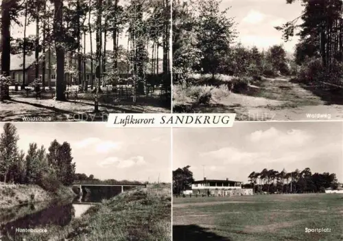 AK / Ansichtskarte Sandkrug Deinste STADE Niedersachsen Waldschule Waldweg Huntebruecke Sportplatz
