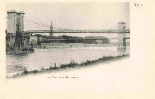 AK / Ansichtskarte Tain-l Hermitage VALENCE 26 Drome Passerelle Pont Haengebruecke Rhône Pylone Kirchturm Flussufer