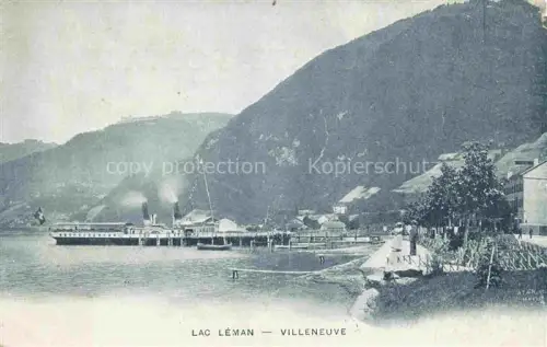 AK / Ansichtskarte Villeneuve Lac Leman VD Lac-Léman Dampfschiff Anlegesteg Uferpromenade Berge