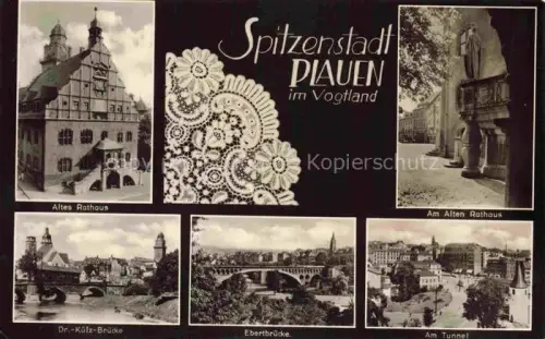 AK / Ansichtskarte PLAUEN  Vogtland Sachsen Altes-Rathaus Dr.-Kuelz-Bruecke Ebertbruecke Tunnel Spitze Mehrbildkarte Vogtland
