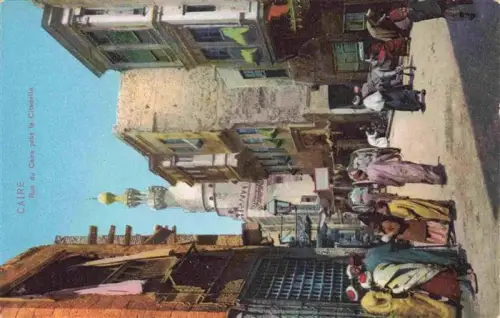 AK / Ansichtskarte CAIRO  Kairo Caire Egypt Rue-du-Caire Citadelle Minarett Strassenszene Passanten Altstadt Haendler