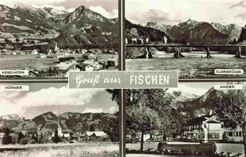 AK / Ansichtskarte Fischen Allgaeu Bayern Nebelhorn Hoerner Illerbruecke Anger Iller Luftkurort Allgaeu Mehrbildkarte