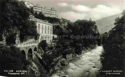 AK / Ansichtskarte MERANO Meran IT Passeggiata-Gilf Gilfpromenade Fluss Bruecke Hotel Berge Waelder