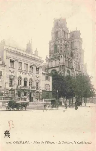 AK / Ansichtskarte ORLEANS 45 Loiret Place-de-l Etape Theatre Kathedrale Pferdekutsche Passanten Platz Turm