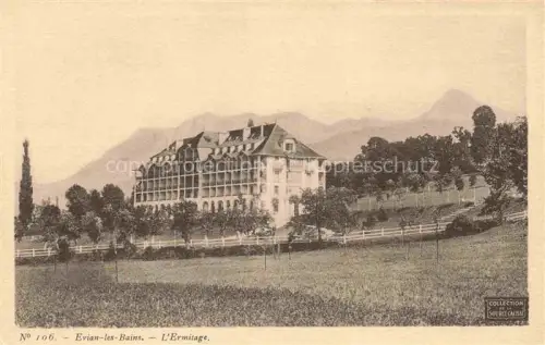 AK / Ansichtskarte Evian-les-Bains Thonon-les-Bains 74 Haute-Savoie Ermitage Hotel Park Baeume Wiese Berge Zaun