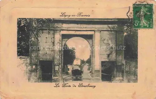 AK / Ansichtskarte Ligny-en-Barrois Bar-le-Duc 55 Meuse Porte-de-Strasbourg Stadttor Torbogen Strasse Kutsche