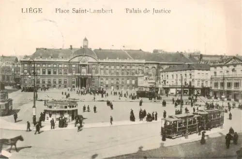 AK / Ansichtskarte LIEGE  Luettich Luik Belgie Place-Saint-Lambert Palais-de-Justice Strassenbahn Pferdewagen Passanten Stadtplatz Gruenderzeitgebaeude