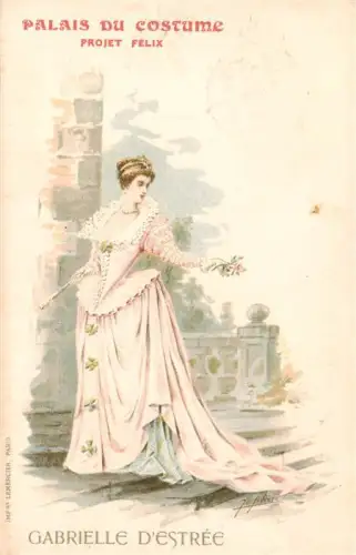 AK / Ansichtskarte PARIS 75 Palais-du-Costume Gabrielle-d Estrée Projet-Félix Exposition-1900 Historisches-Kostuem Jugendstil Frau Illustration Lithographie