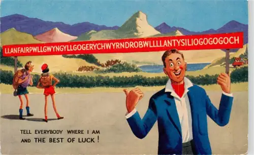 AK / Ansichtskarte Llanfairpwllgwyngyllgogerychwyrndrobwllllantysiliogogogoch UK Llanfairpwllgwyngyll Ortsname-Schild Wanderer Humor Wales Berglandschaft Novelty