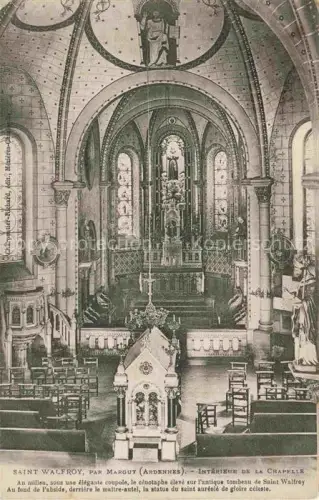 AK / Ansichtskarte Saint Walfroy Margut SEDAN 08 Ardennes Chapelle Kircheninnenraum Chor Altar Glasfenster Cenotaphe Kuppel
