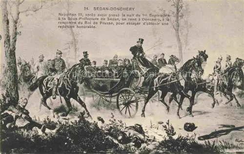 AK / Ansichtskarte Donchery SEDAN 08 Ardennes Napoleon-III Kutsche Pferde Soldaten Kapitulation Schlachtengemaelde Koenig-von-Preussen