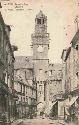 AK / Ansichtskarte VIRE 14 Calvados Porte-Horloge Uhrturm Stadttor Mittelalter Strasse Geschaefte Passanten Turm