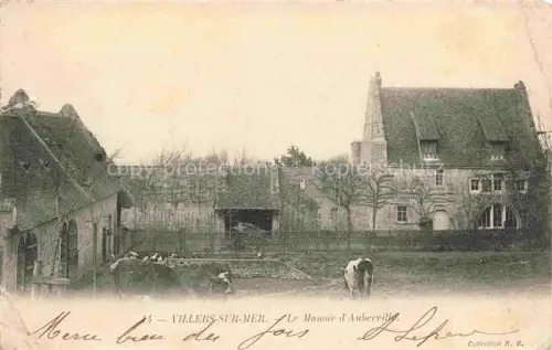 AK / Ansichtskarte VILLERS-SUR-MER Lisieux 14 Calvados Manoir-d Auberville Gutshof Kuehe Hof Steinmauern Bauernhof Baeume