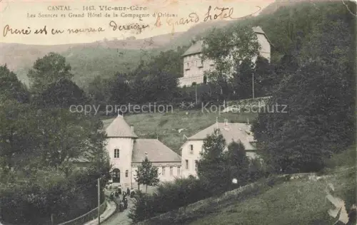 AK / Ansichtskarte Vic-sur-Cere AURILLAC 15 Cantal Sources Grand-Hotel-de-la-Compagnie-d Orleans Kurhaus Hotel Baeume Hang Personen