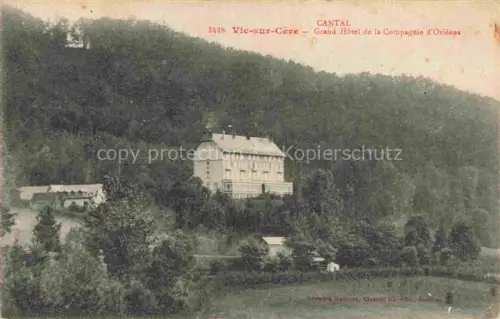 AK / Ansichtskarte Vic-sur-Cere AURILLAC 15 Cantal Grand-Hotel-de-la-Compagnie-d Orleans Hotel Wald Hang Wiesen Gebaeude
