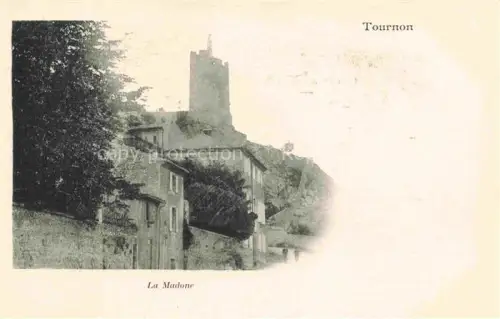 AK / Ansichtskarte Tournon-sur-Rhone 07 Ardeche La-Madone Turm Gasse Mauer Felsen Baeume Huegel Haeuser
