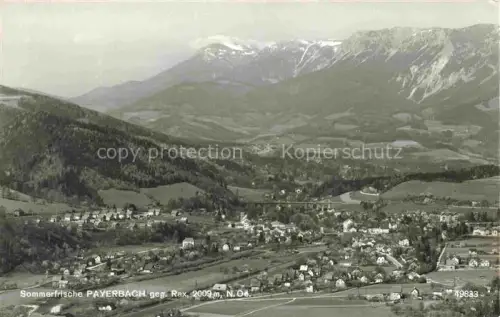 AK / Ansichtskarte Payerbach Niederoesterreich AT Rax Sommerfrische Panorama Tal Berge Wald Dorf Wiesen
