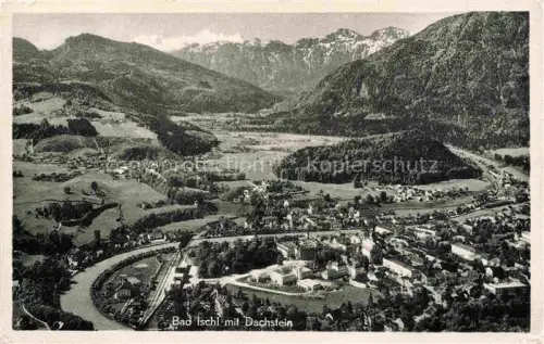 AK / Ansichtskarte Bad Ischl Salzkammergut AT Dachstein Traun Fluss Panorama Luftaufnahme Ortschaft Berge Tal