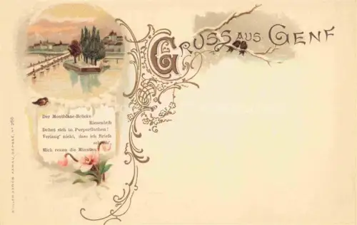 AK / Ansichtskarte Genf  GENEVE GE Montblanc-Bruecke See Lithographie Blumen Voegel Gedicht