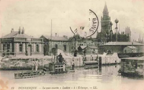 AK / Ansichtskarte DUNKERQUE Duenkirchen 59 Nord sous-marin-Ludion Éclusage Schleuse Hafen Kirchturm Kran Arbeiter Industriegebaeude