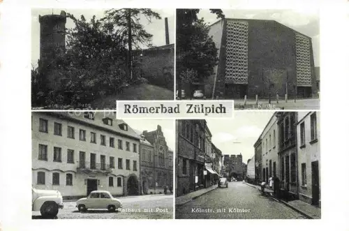 AK / Ansichtskarte Zuelpich Euskirchen NRW Roemerbad Burg Kirche Rathaus-mit-Post Koelnstr. Koelntor Stadtansicht