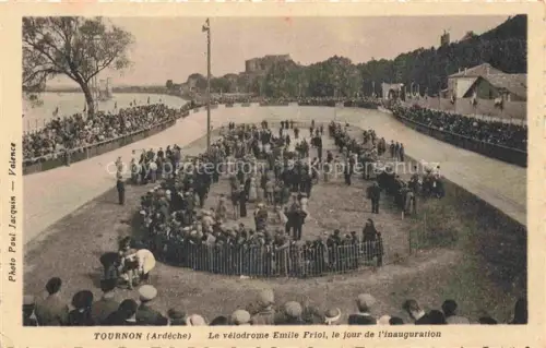 AK / Ansichtskarte Tournon-sur-Rhone 07 Ardeche Vélodrome-Emile-Friol Inauguration Zuschauer Menschenmenge Radstadion Feier Rhône