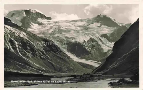 AK / Ansichtskarte Moserboden 2000m Kaprun Zell am See AT Moserboden Hoher-Riffel Kaprunertal Gletscher See Bergtal Zell-am-See