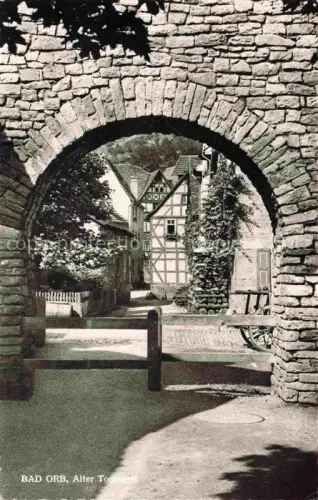 AK / Ansichtskarte BAD ORB Hessen Alter-Torbogen Stadttor Fachwerk Sandstein Stadtmauer Gasse