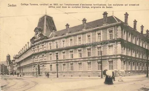 AK / Ansichtskarte SEDAN 08 Ardennes Collège-Turenne Schulgebaeude Skulptur Deloye Strassenbahn Passanten Gruenderzeitbau