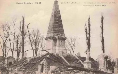 AK / Ansichtskarte Saint-Quentin 02 Aisne Monument-des-Soldats-morts-en-1870 Obelisk Kriegsdenkmal Friedhof Zerstoerung Baeume Truemmer