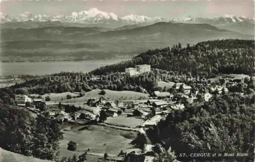 AK / Ansichtskarte Saint-Cergue St-Cergue Nyon VD Mont-Blanc Genfer-See Dorf Panorama Wald Berge Hotel