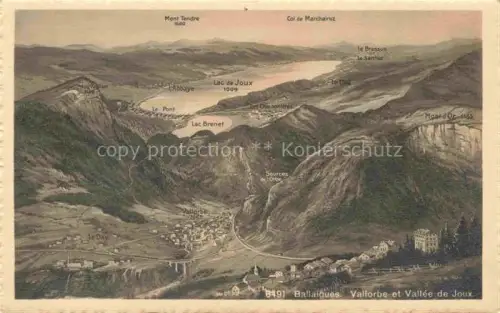 AK / Ansichtskarte Ballaigues ORBE VD Vallorbe Lac-de-Joux Lac-Brenet Vallée-de-Joux Mont-Tendre Col-de-Marchairuz Panoramakarte