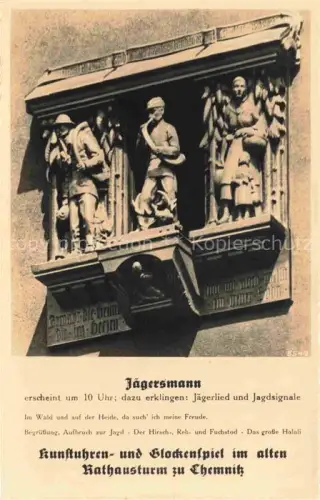 AK / Ansichtskarte CHEMNITZ Sachsen Kunstuhr Glockenspiel Rathausturm Jaegersmann Relief Skulptur Figuren Jagd