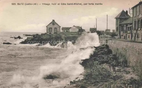 AK / Ansichtskarte Batz-sur-Mer Saint-Nazaire 44 Loire-Atlantique Village-Noir Côte-Saint-Michel Flut Wellen Meer Felsen Ufermauer