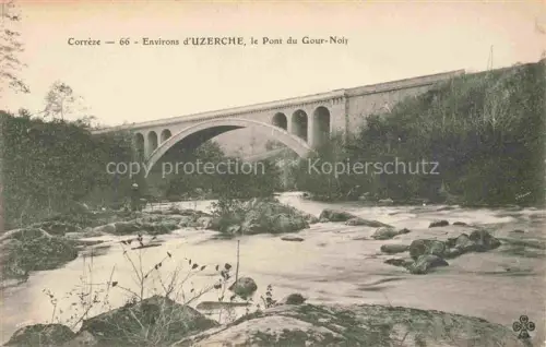 AK / Ansichtskarte Uzerche Tulle 19 Correze Pont-du-Gour-Noir Bruecke Fluss Corrèze Felsen Baeume Mann Viadukt