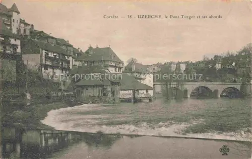 AK / Ansichtskarte Uzerche Tulle 19 Correze Pont-Turgot Bruecke Fluss Wehr Waschhaeuschen Altstadt Haenge Wasserfall