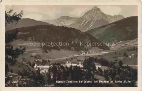 AK / Ansichtskarte Matrei Brenner Innsbruck Tirol AT Schloss-Trautson Serles Tal Berge Wald Wiesen Gehoefte
